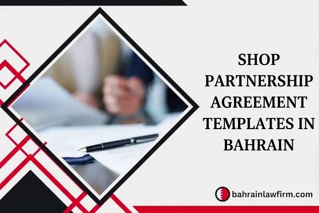 How to Draft Shop Partnership Agreement Templates in Bahrain