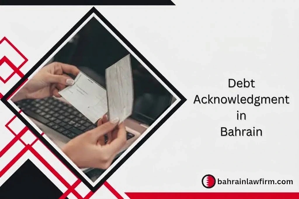 Debt Acknowledgment Laws in Bahrain