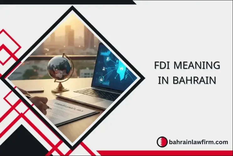 Conditions for fdi meaning in Bahrain