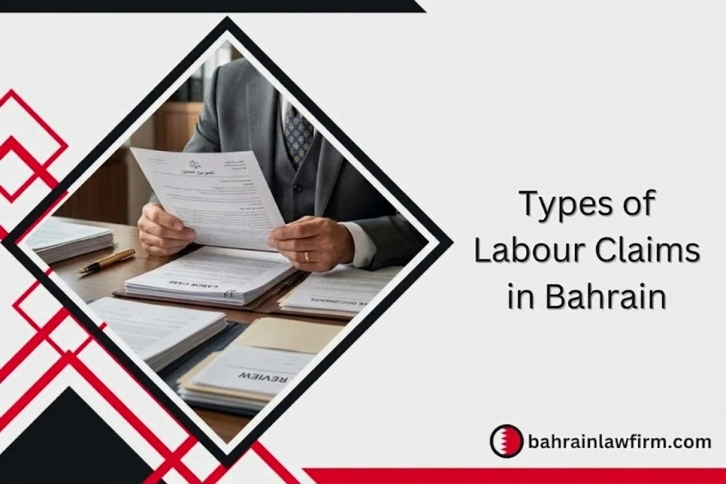 Types of Labour Claims in Bahrain and How to File a Claim